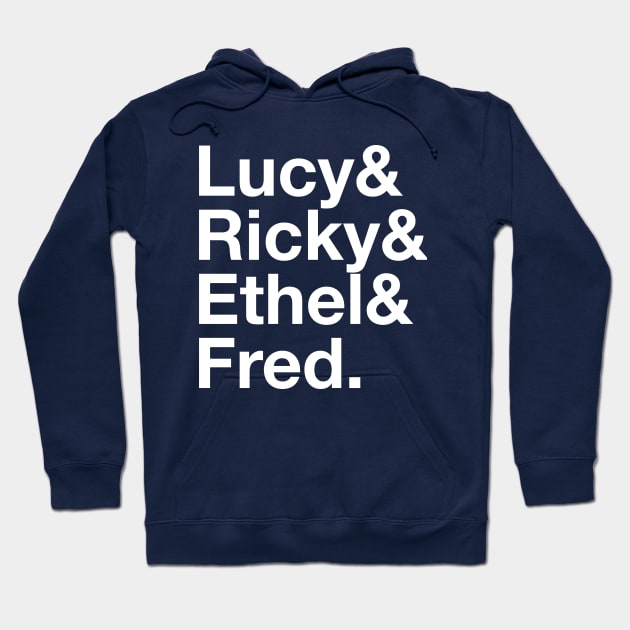 I LOVE LUCY Lucille Ball Desi Arnaz Ricky Ricardo Fred and Ethel Mertz Lucy Ricardo Hoodie by YellowDogTees